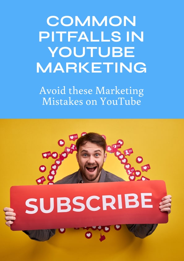 Common Pitfalls in YouTube Marketing